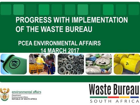 PROGRESS WITH IMPLEMENTATION OF THE WASTE BUREAU