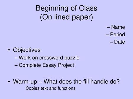 Beginning of Class (On lined paper)