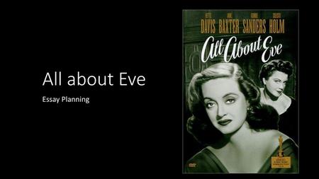 All about Eve Essay Planning.