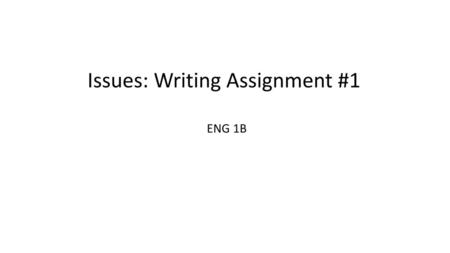 Issues: Writing Assignment #1