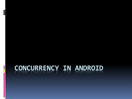 Concurrency in Android