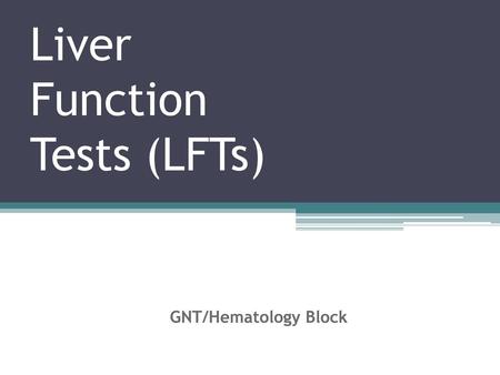 Liver Function Tests (LFTs)