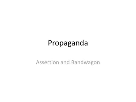 Assertion and Bandwagon