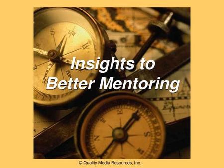 Insights to Better Mentoring