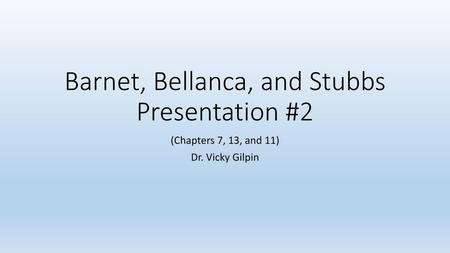 Barnet, Bellanca, and Stubbs Presentation #2