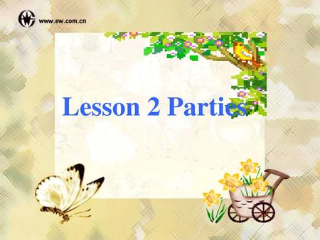 Lesson 2 Parties.