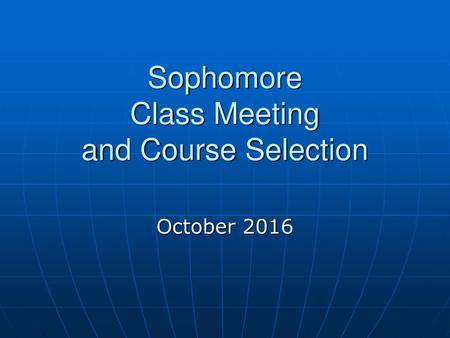 Sophomore Class Meeting and Course Selection