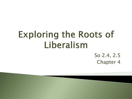 Exploring the Roots of Liberalism