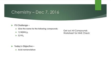 Chemistry – Dec 7, 2016 P3 Challenge –