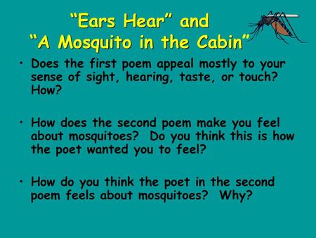 “Ears Hear” and “A Mosquito in the Cabin”