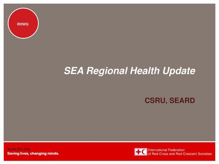 SEA Regional Health Update