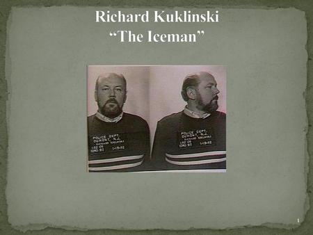 Richard Kuklinski “The Iceman”