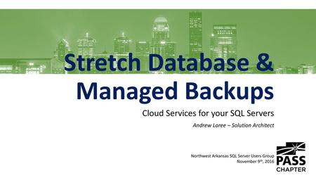 Stretch Database & Managed Backups