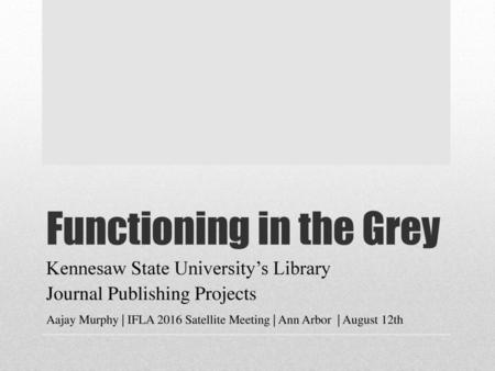 Functioning in the Grey