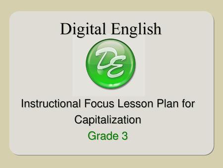 Instructional Focus Lesson Plan for Capitalization Grade 3