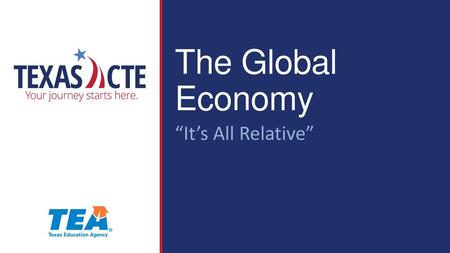 The Global Economy “It’s All Relative”.