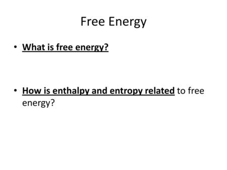 Free Energy What is free energy?