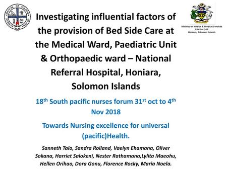 Investigating influential factors of the provision of Bed Side Care at the Medical Ward, Paediatric Unit & Orthopaedic ward – National Referral Hospital,