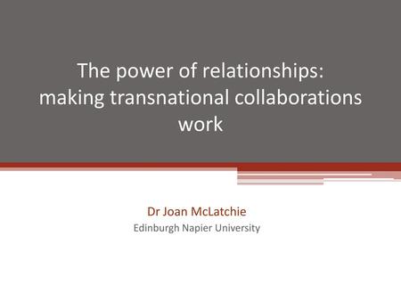 The power of relationships: making transnational collaborations work