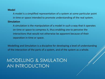 Modelling & Simulation An Introduction