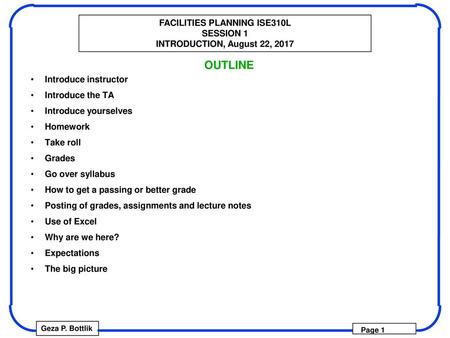 OUTLINE Introduce instructor Introduce the TA Introduce yourselves