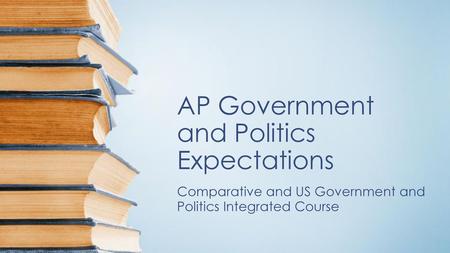 AP Government and Politics Expectations