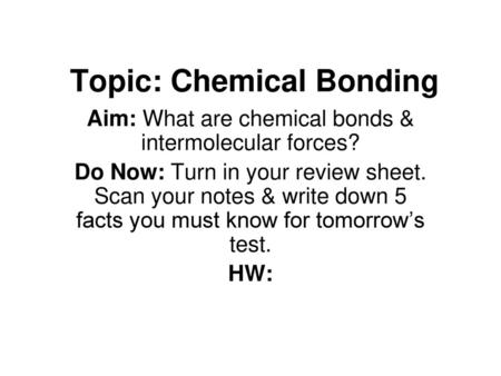 Topic: Chemical Bonding