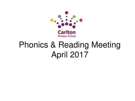 Phonics & Reading Meeting April 2017