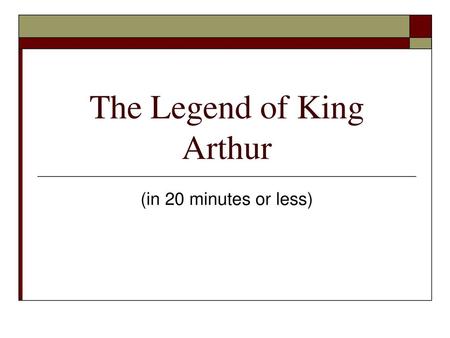 The Legend of King Arthur