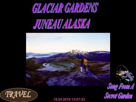 GLACIAR GARDENS JUNEAU ALASKA