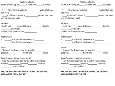 Water on Earth: Earth is made up of ______% land and ______% water