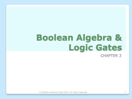 Boolean Algebra & Logic Gates