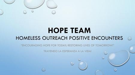 HOPE team Homeless Outreach Positive Encounters