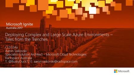 Deploying Complex and Large Scale Azure Environments –