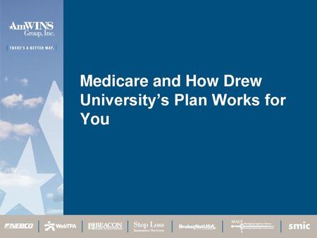 Medicare and How Drew University’s Plan Works for You