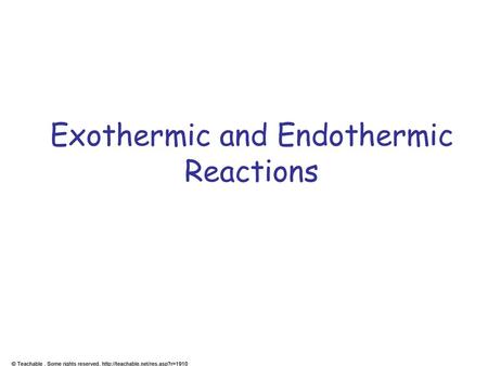 Exothermic and Endothermic Reactions