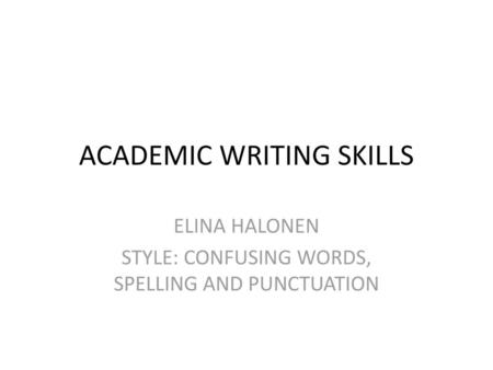 ACADEMIC WRITING SKILLS