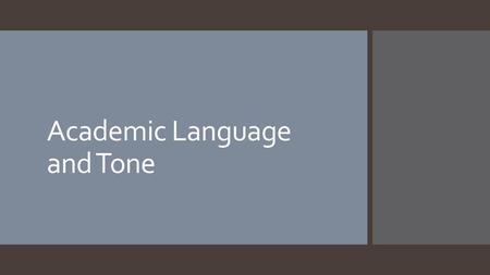 Academic Language and Tone