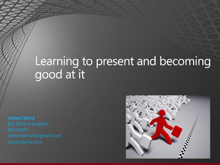 Learning to present and becoming good at it