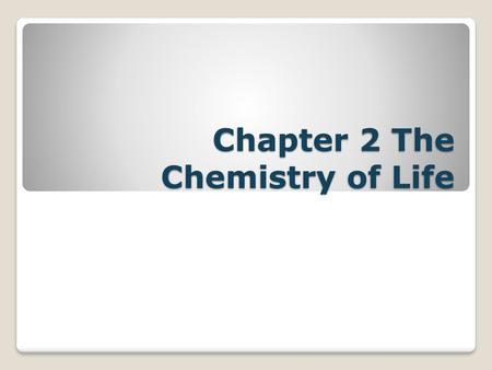 Chapter 2 The Chemistry of Life