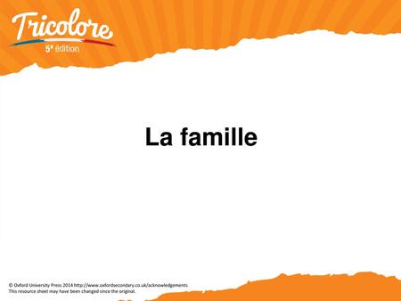 La famille © Oxford University Press 2014