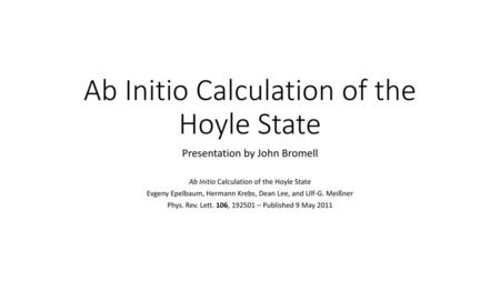 Ab Initio Calculation of the Hoyle State