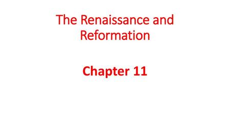 The Renaissance and Reformation