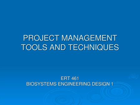 PROJECT MANAGEMENT TOOLS AND TECHNIQUES