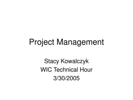 Stacy Kowalczyk WIC Technical Hour 3/30/2005