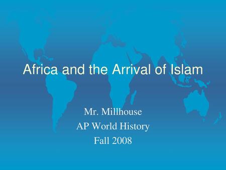 Africa and the Arrival of Islam