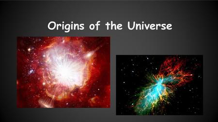 Origins of the Universe