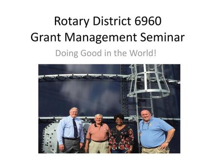 Rotary District 6960 Grant Management Seminar