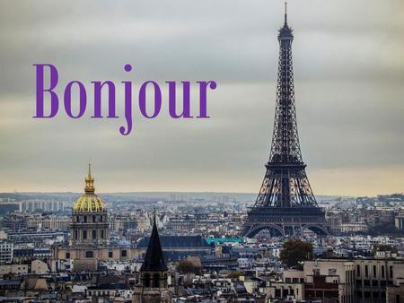 Bonjour.