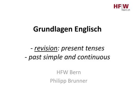 Repetition: Present simple & continuous